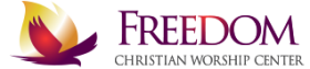 FREEDOM CHRISTIAN WORSHIP CENTER